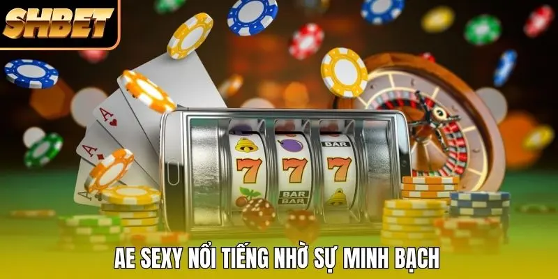 AE Sexy nổi tiếng nhờ sự minh bạch AE Sexy nổi tiếng nhờ sự minh bạch