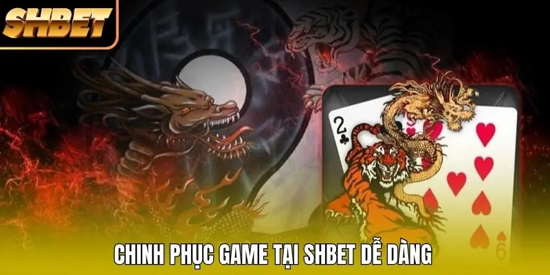 Chinh phục game tại SHBET dễ dàng Chinh phục game tại SHBET dễ dàng