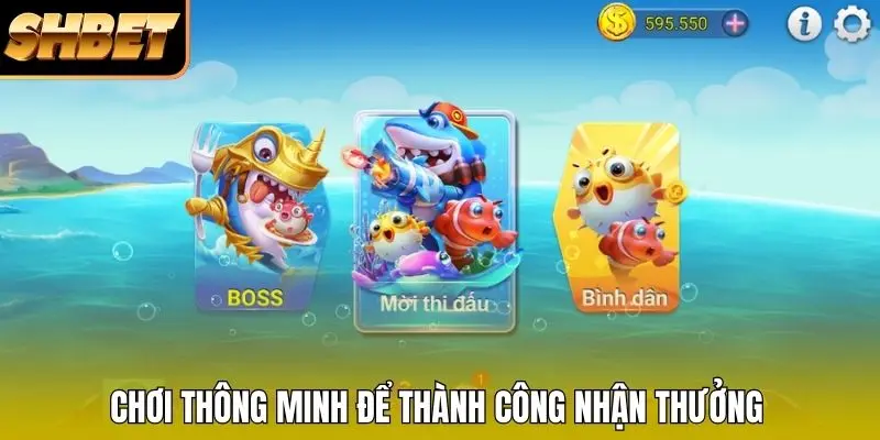 Chơi thông minh để thành công nhận thưởng Chơi thông minh để thành công nhận thưởng