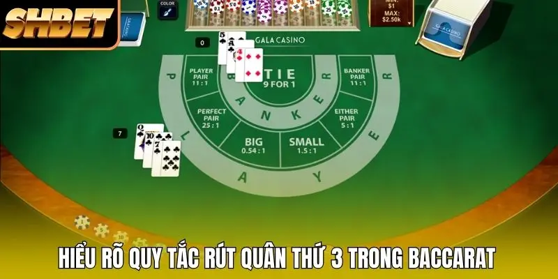 Hiểu rõ quy tắc rút quân thứ 3 trong Baccarat Hiểu rõ quy tắc rút quân thứ 3 trong Baccarat