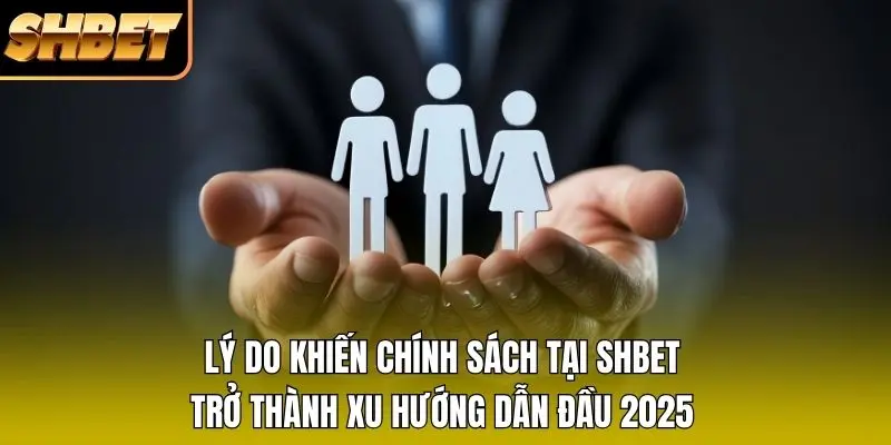 Lý do khiến chính sách tại SHBET trở thành xu hướng dẫn đầu 2026 Lý do khiến chính sách tại SHBET trở thành xu hướng dẫn đầu 2026