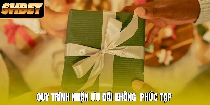 Quy trình nhận ưu đãi không phức tạp Quy trình nhận ưu đãi không phức tạp